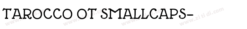 Tarocco OT Smallcaps字体转换